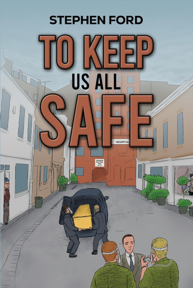 Book cover: To Keep Us All Safe
